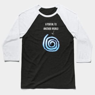 A Portal To Another World Baseball T-Shirt